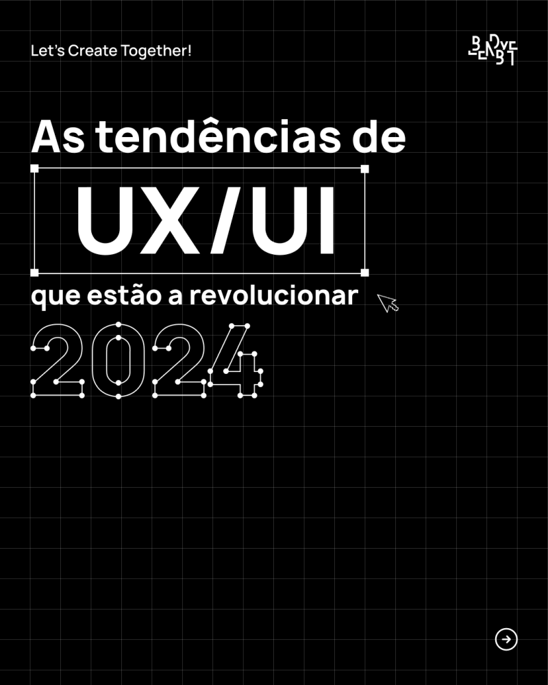 Blendbyte: Post sobre as Tendências de UX/UI Design